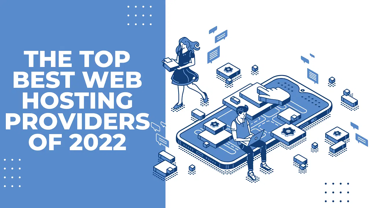 The Top Best Web Hosting Providers of 2022