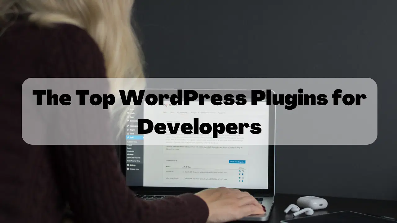 The Top WordPress Plugins for Developers